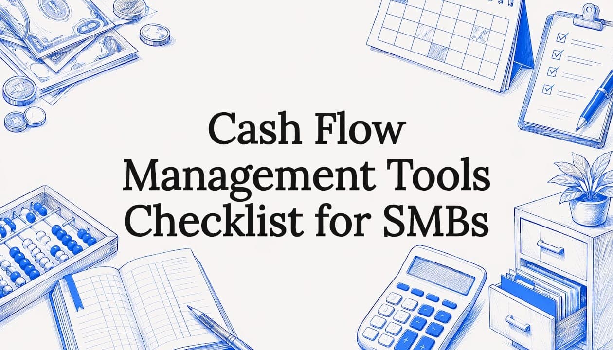 Cash Flow Management Tools Checklist for SMBs