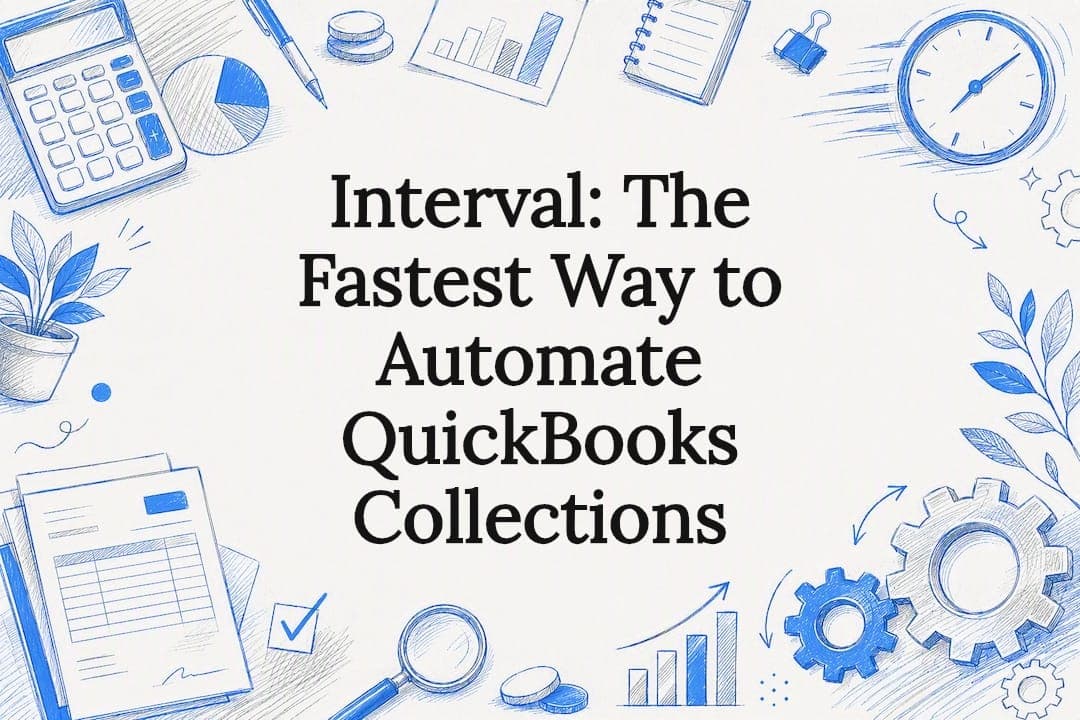 Interval: The Fastest Way to Automate QuickBooks Collections